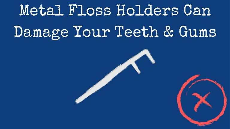 Metal Floss Holder Can Damage Your Teeth And Gums